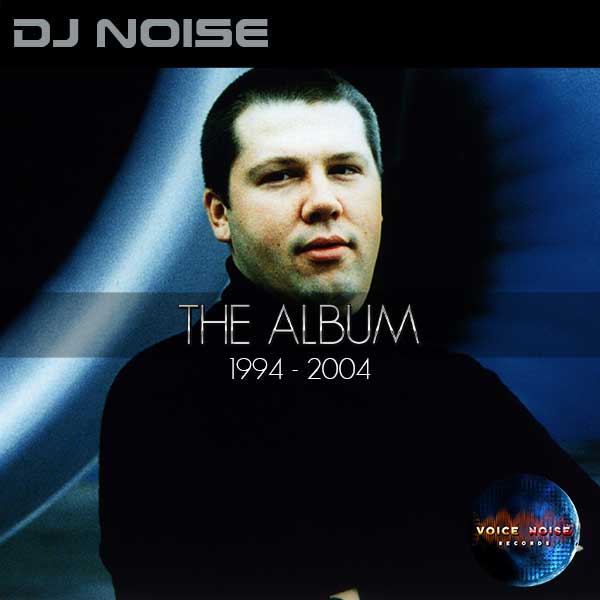 DJ Noise - The Album 1994-2004
