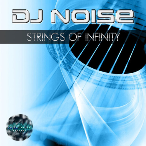 DJ Noise - Strings of Infinity