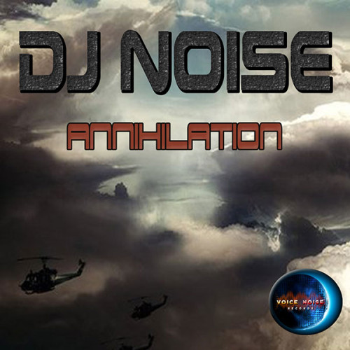 DJ Noise - Annihilation
