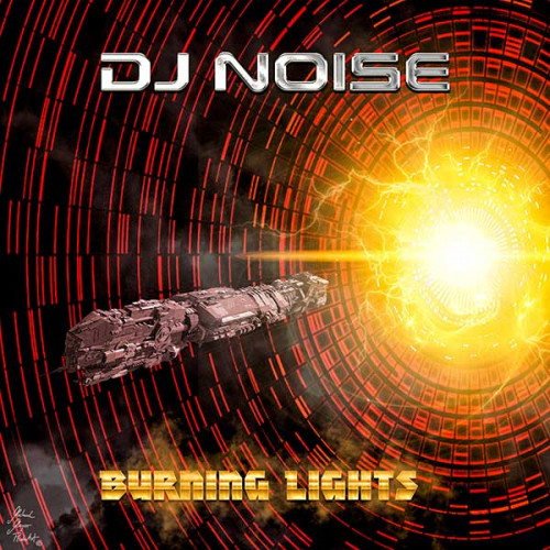 DJ Noise - Burning Lights