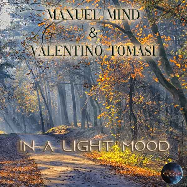Manuel Mind & Valentino Tomasi - In A Light Mood