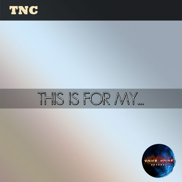 TNC - This is for my...
